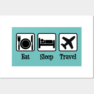 Eat Sleep Travel Posters and Art